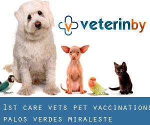 1st Care Vets Pet Vaccinations - Palos Verdes (Miraleste)