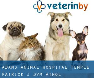 Adams Animal Hospital: Temple Patrick J DVM (Athol)