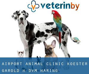 Airport Animal Clinic: Koester Garold H DVM (Haring)
