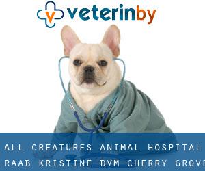 All Creatures Animal Hospital: Raab Kristine DVM (Cherry Grove)