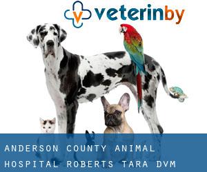 Anderson County Animal Hospital: Roberts Tara DVM (Clinton)