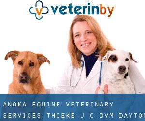 Anoka Equine Veterinary Services: Thieke J C DVM (Dayton)