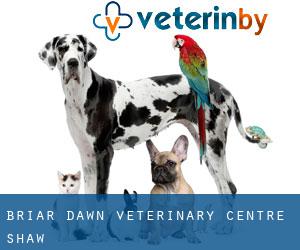 Briar Dawn Veterinary Centre (Shaw)