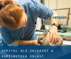 Szpital dla zwierząt w Khmel'nyts'ka Oblast'