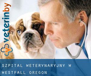 Szpital weterynaryjny w Westfall (Oregon)