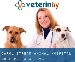 Carol Stream Animal Hospital: Morlock Sarah DVM