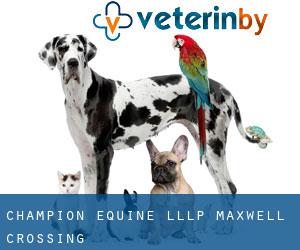 Champion Equine, LLLP (Maxwell Crossing)