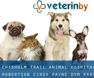 Chisholm Trail Animal Hospital: Robertson Cindy Payne DVM (Park City)