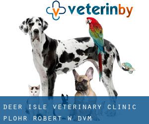Deer Isle Veterinary Clinic: Plohr Robert W DVM (Mountainville)