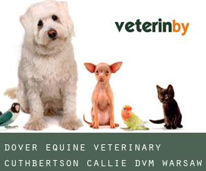 Dover Equine Veterinary: Cuthbertson Callie DVM (Warsaw)