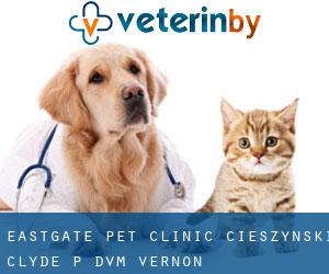 Eastgate Pet Clinic: Cieszynski Clyde P DVM (Vernon)