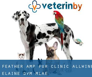 Feather & Fur Clinic: Allwine Elaine DVM (Māla‘e)