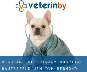 Highland Veterinary Hospital: Bauersfeld Jim DVM (Redmond)