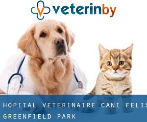 Hôpital Vétérinaire Cani-Felis (Greenfield Park)