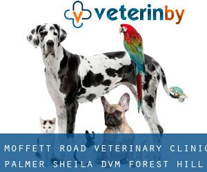 Moffett Road Veterinary Clinic: Palmer Sheila DVM (Forest Hill)