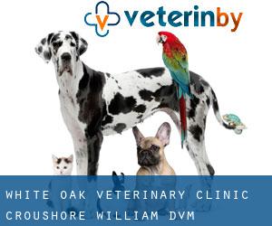 White Oak Veterinary Clinic: Croushore William DVM (Brotherton)