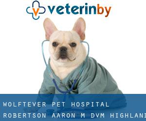 Wolftever Pet Hospital: Robertson Aaron M DVM (Highland Manor)